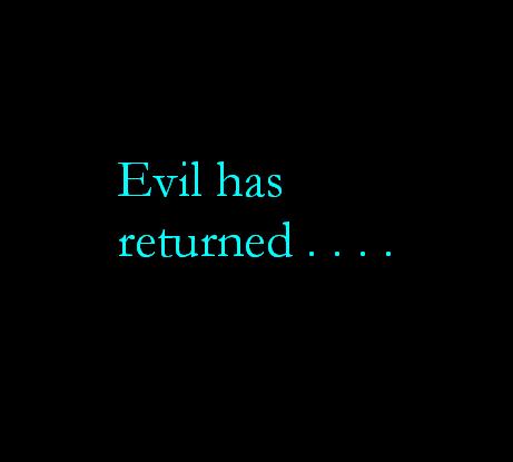 evilhasreturned.jpg